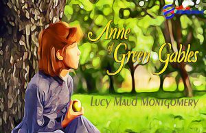Anne of Green Gables By L.M. Montgomery