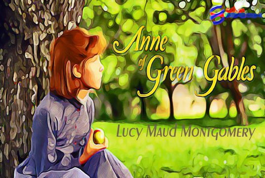 Anne of Green Gables By L.M. Montgomery